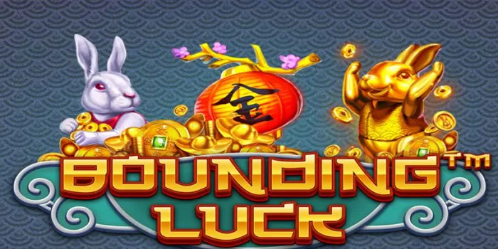Cara Bermain dan Memenangkan Slot Bounding Luck Secara Konsisten