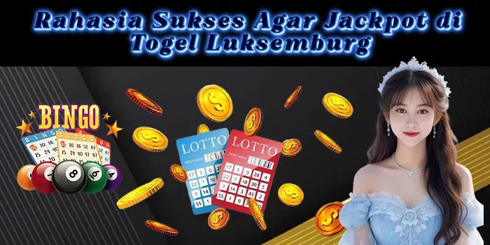 Rahasia Sukses Agar Jackpot di Togel Luksemburg