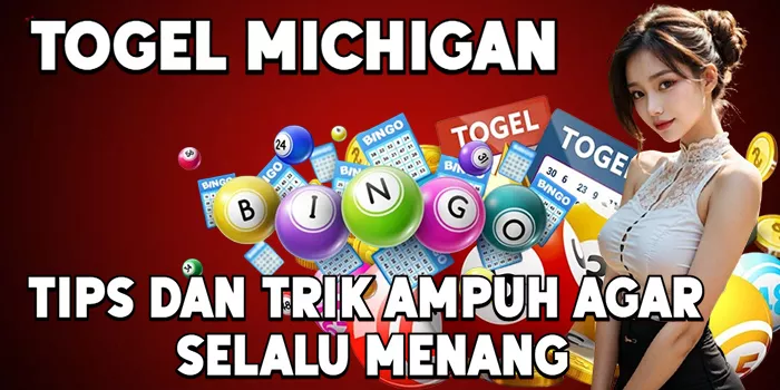 Tips dan Trik Ampuh Agar Selalu Menang Togel Michigan