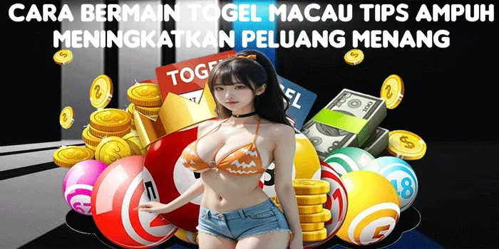 Cara Bermain Togel Macau Tips Ampuh Meningkatkan Peluang Menang