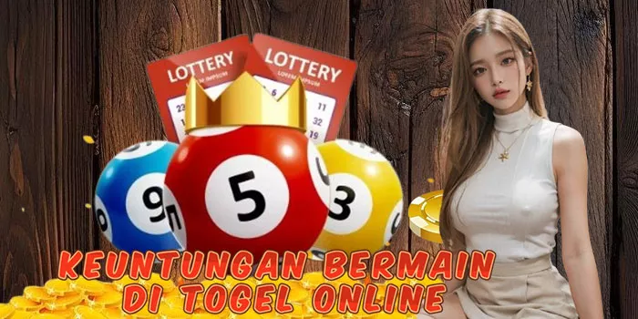 Keuntungan Bermain di Togel Online
