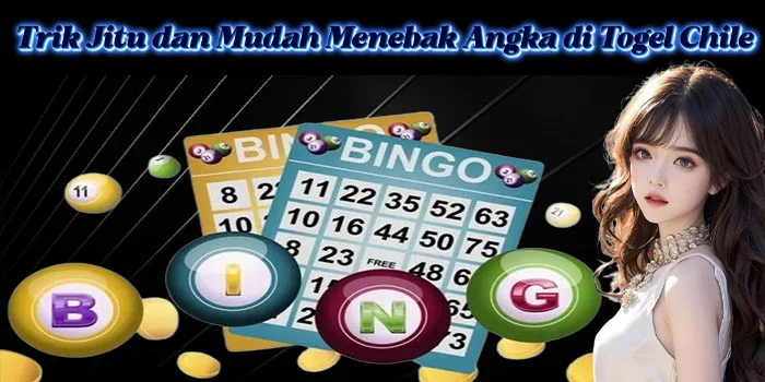 Trik Jitu dan Mudah Menebak Angka di Togel Chile
