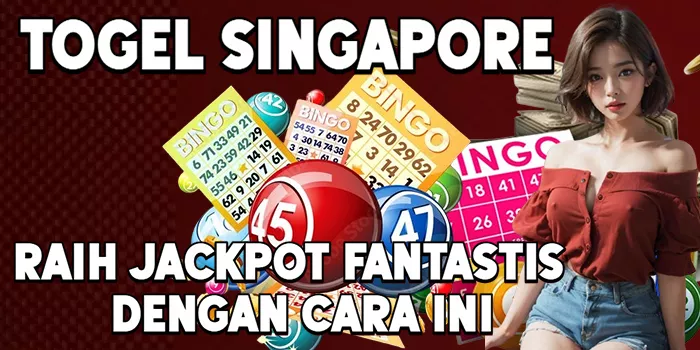 Raih Jackpot Fantastis di Togel Singapore dengan Cara Ini