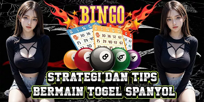 Strategi Dan Tips Bermain Togel Spanyol