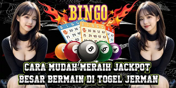 Cara Mudah Meraih Jackpot Besar Bermain Di Togel Jerman