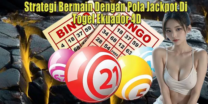 Strategi Bermain Dengan Pola Jackpot Di Togel Ekuador 4D