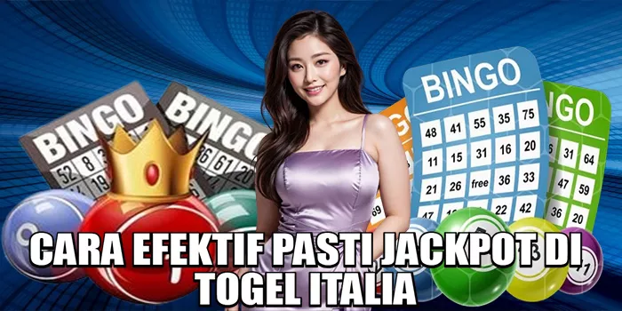 cara-efektif-pasti-jackpot-di-togel-italia
