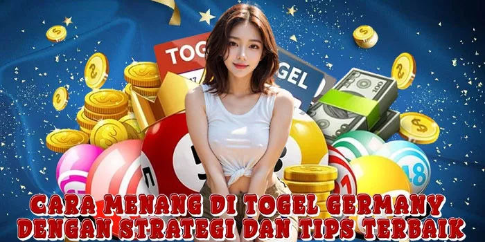 Cara Menang di Togel Germany Dengan Strategi Dan Tips Terbaik