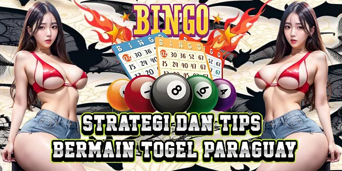Strategi Dan Tips Bermain Togel Paraguay
