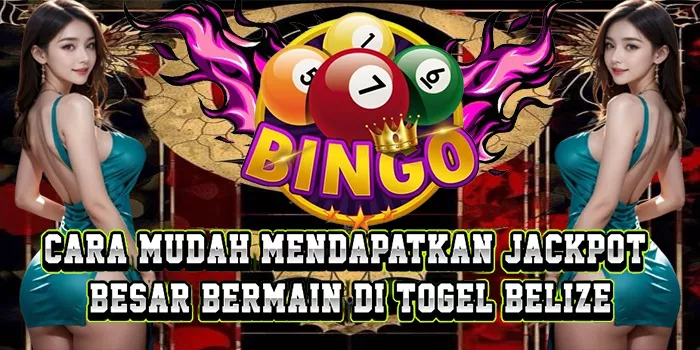 Cara Mudah Mendapatkan Jackpot Besar Bermain Di Togel Belize
