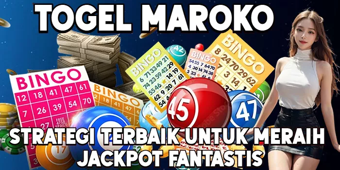 Strategi Terbaik untuk Meraih Jackpot Fantastis Togel Maroko