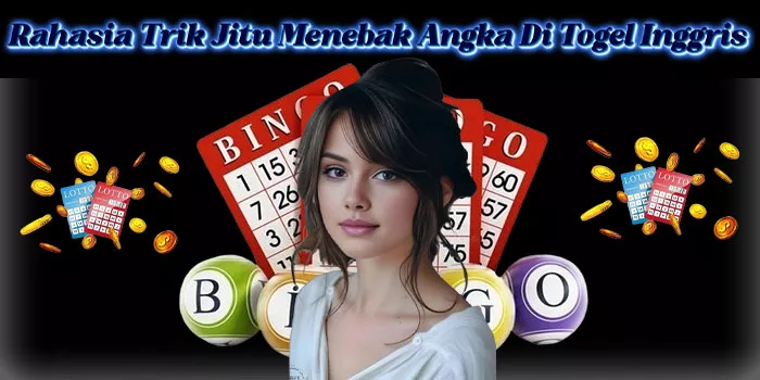 Rahasia Trik Jitu Menebak Angka Di Togel Inggris