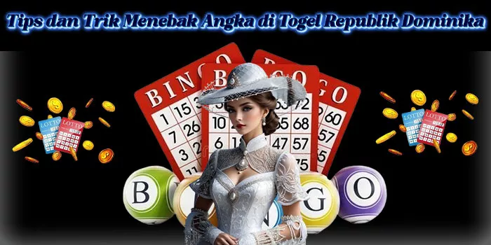 Tips dan Trik Menebak Angka di Togel Republik Dominika