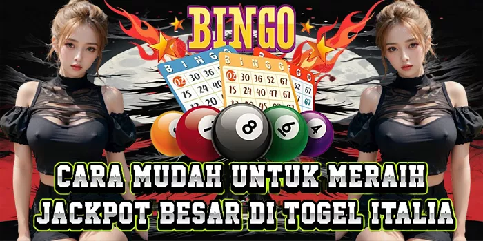 Cara Mudah Untuk Meraih Jackpot Besar Di Togel Italia
