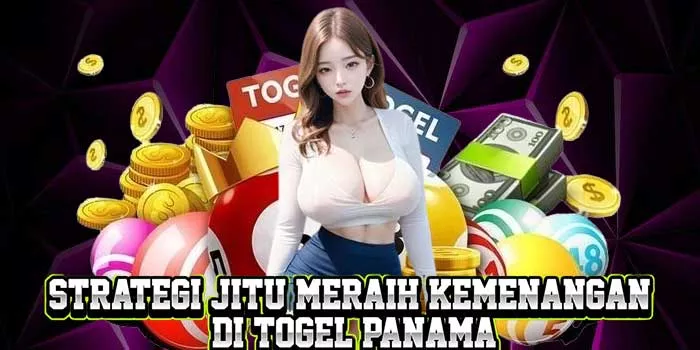 Strategi Jitu Meraih Kemenangan di Togel Panama