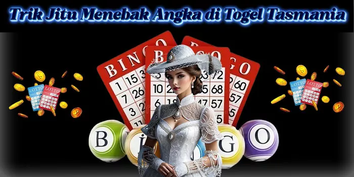 Trik Jitu Menebak Angka di Togel Tasmania