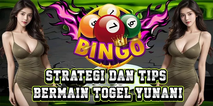 Strategi Dan Tips Bermain Togel Yunani