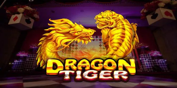  Strategi Ampuh dalam Permainan Dragon Tiger=