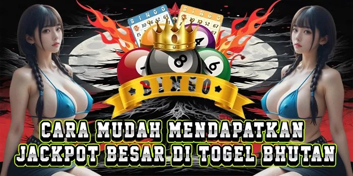 Cara Mudah Mendapatkan Jackpot Besar Di Togel Bhutan