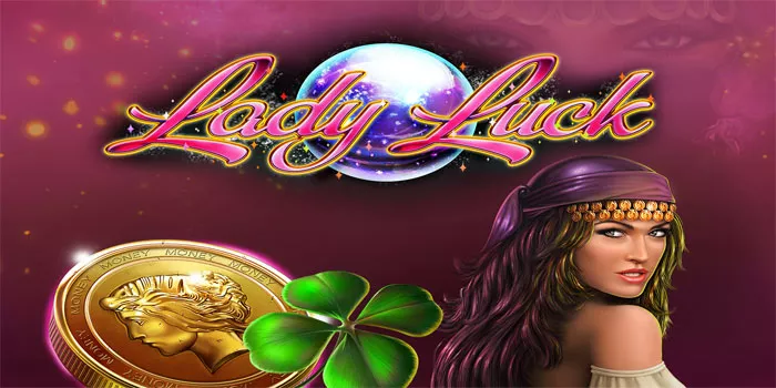 Cara Memulai Permainan Lady Luck Tips dan Trik=