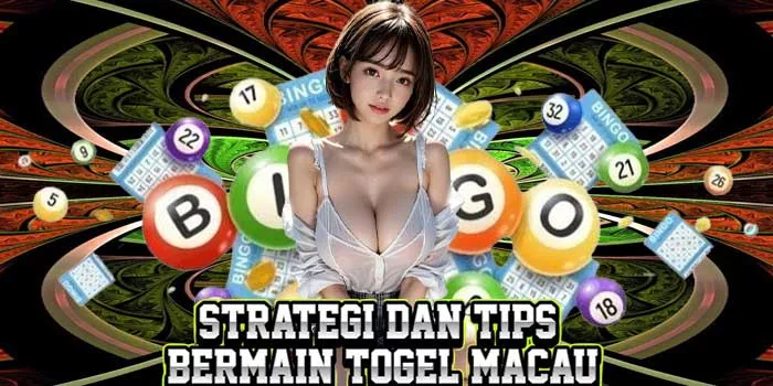 Strategi Dan Tips Bermain Togel Macau