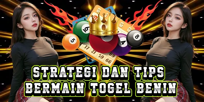 Strategi Dan Tips Bermain Togel Benin