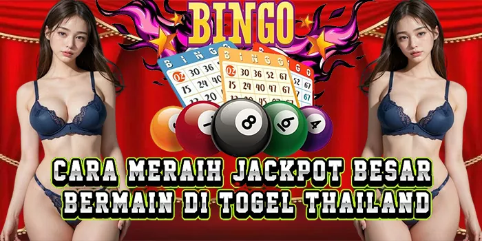 Cara Meraih Jackpot Besar Bermain Di Togel Thailand