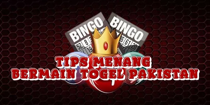 Tips Menang Bermain Togel Pakistan