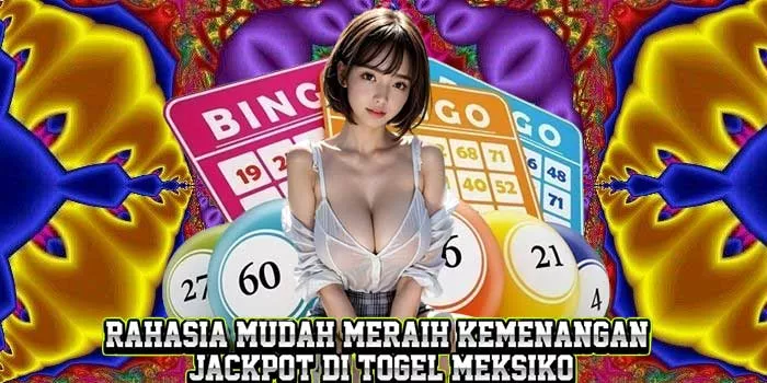 Rahasia Mudah Meraih Kemenangan Jackpot di Togel Meksiko