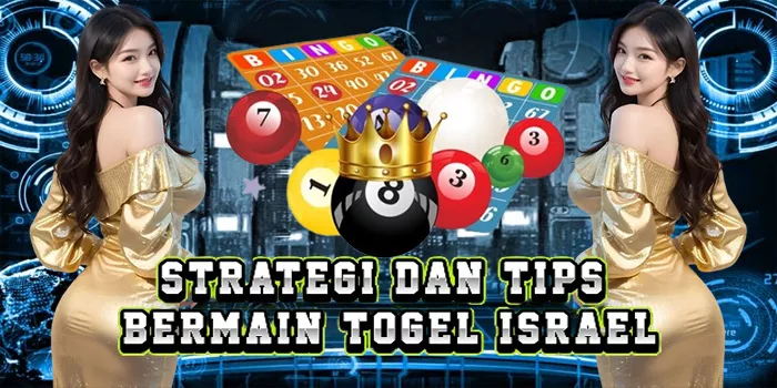 Strategi Dan Tips Bermain Togel Israel