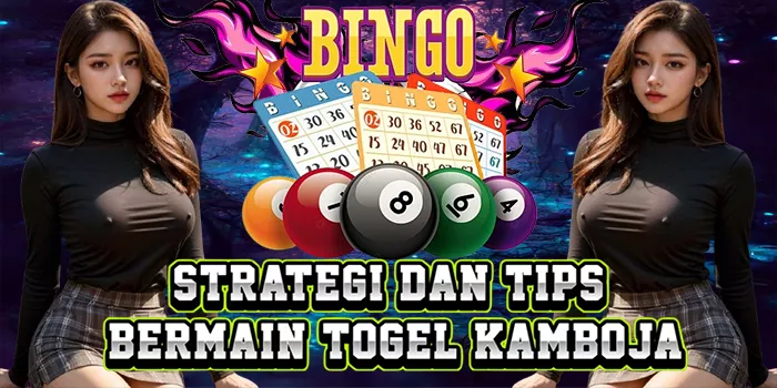 Strategi Dan Tips Bermain Togel Kamboja