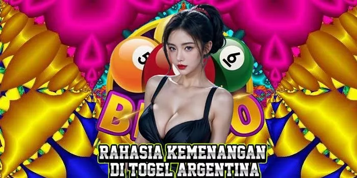 Rahasia Kemenangan di Togel Argentina