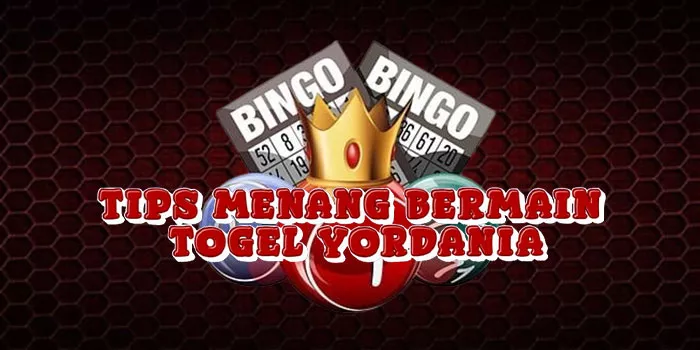 Tips Menang Bermain Togel Yordania