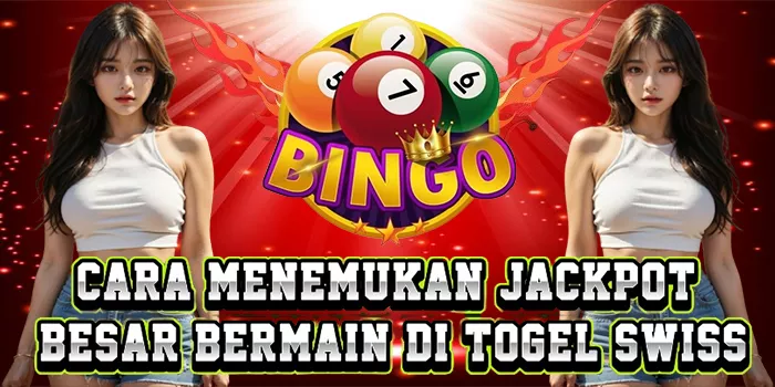 Cara Menemukan Jackpot Besar Bermain Di Togel Swiss
