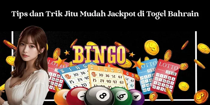 Tips dan Trik Jitu Mudah Jackpot di Togel Bahrain