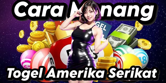 Cara Menang di Togel Amerika Serikat