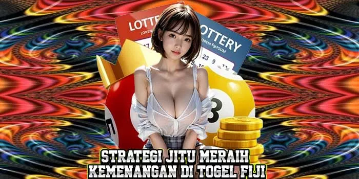 Strategi Jitu Meraih Kemenangan di Togel Fiji