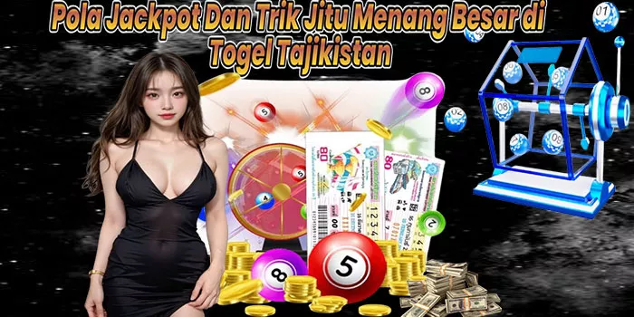 Pola Jackpot Dan Trik Jitu Menang Besar di Togel Tajikistan