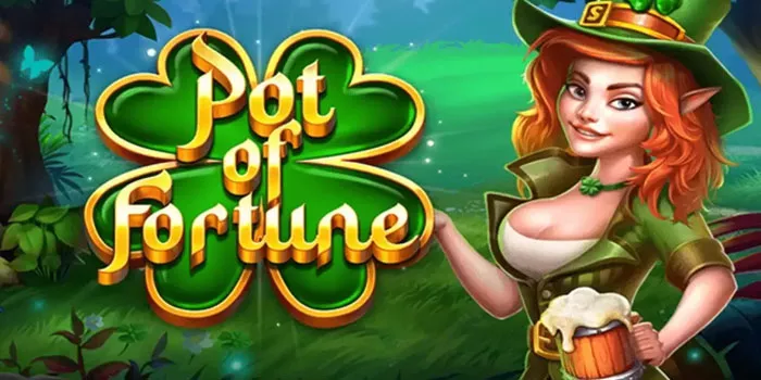 Tips Jitu Memilih Pola Scatter Slot Pot Of Fortune