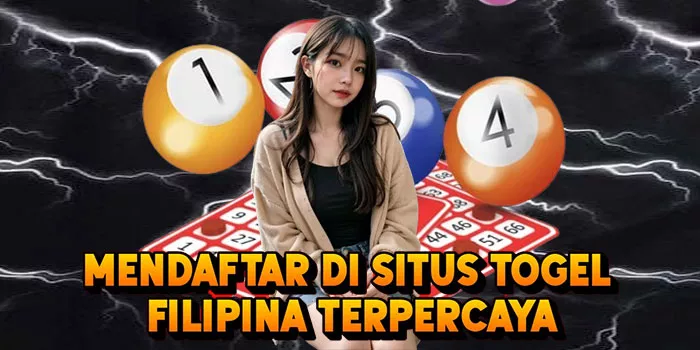 Mendaftar di Situs Togel Filipina Terpercaya