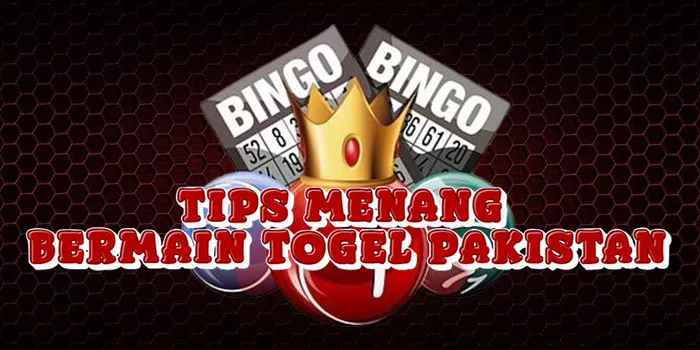 Tips Menang Bermain Togel Pakistan