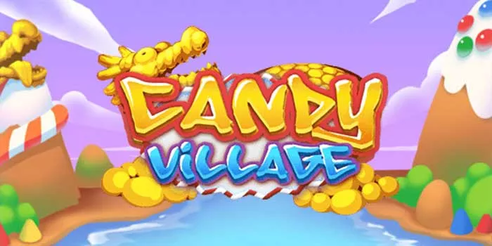 Cara Mudah Meraih Kemenangan di Slot Candy Village