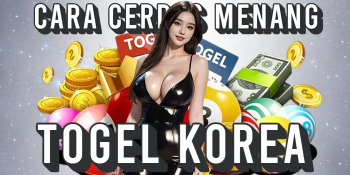 Cara Cerdas Menang di Togel Korea