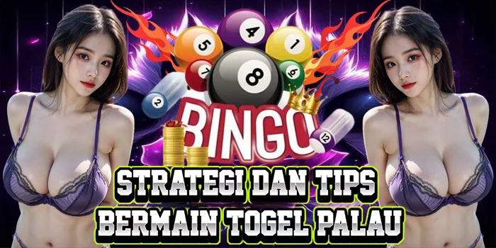 Strategi Dan Tips Bermain Togel Palau