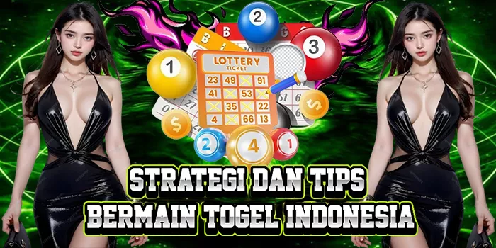 Strategi Dan Tips Bermain Togel Indonesia