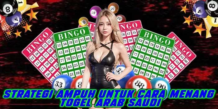 Strategi Ampuh untuk Cara Menang Togel Arab Saudi