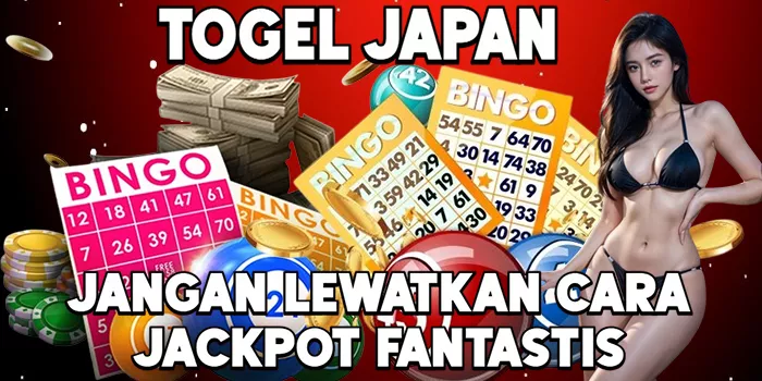 Jangan Lewatkan Cara Jackpot Fantastis di Togel Japan