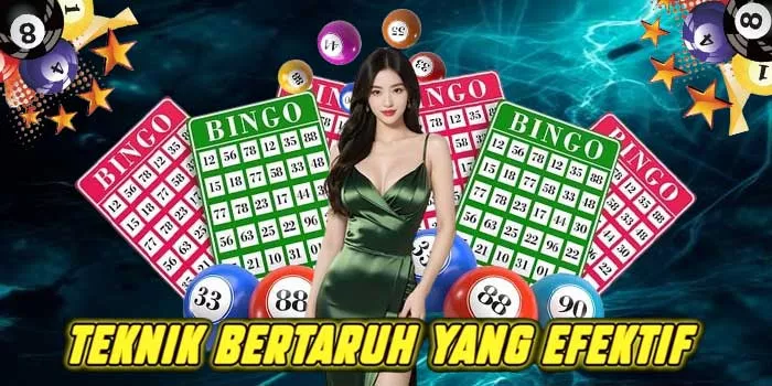 Teknik Bertaruh yang Efektif