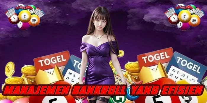 Manajemen Bankroll yang Efisien