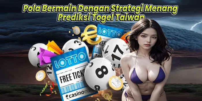 Pola Bermain Dengan Strategi Menang Prediksi Togel Taiwan
